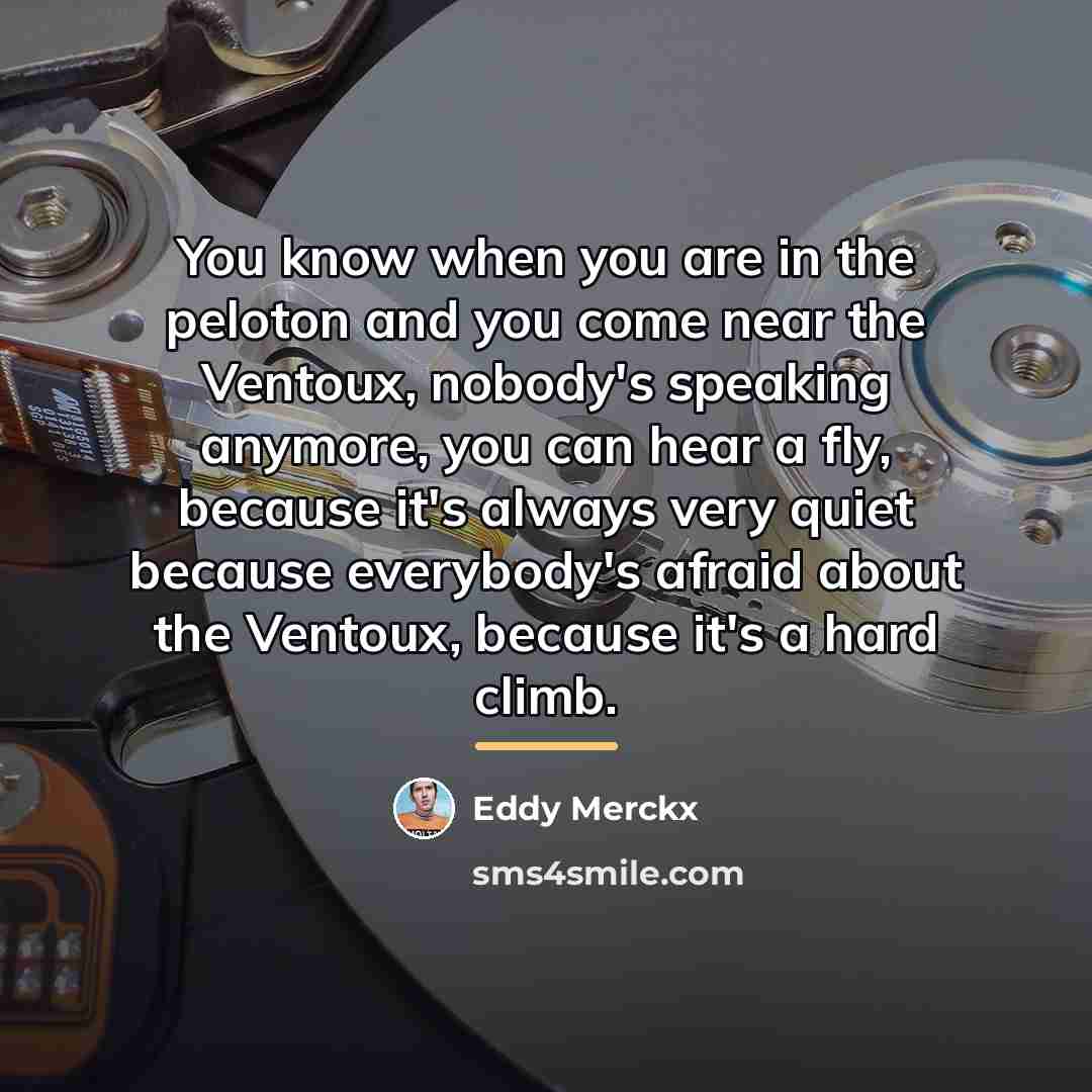 “You know when you are in the peloton and you…” quote by Eddy Merckx