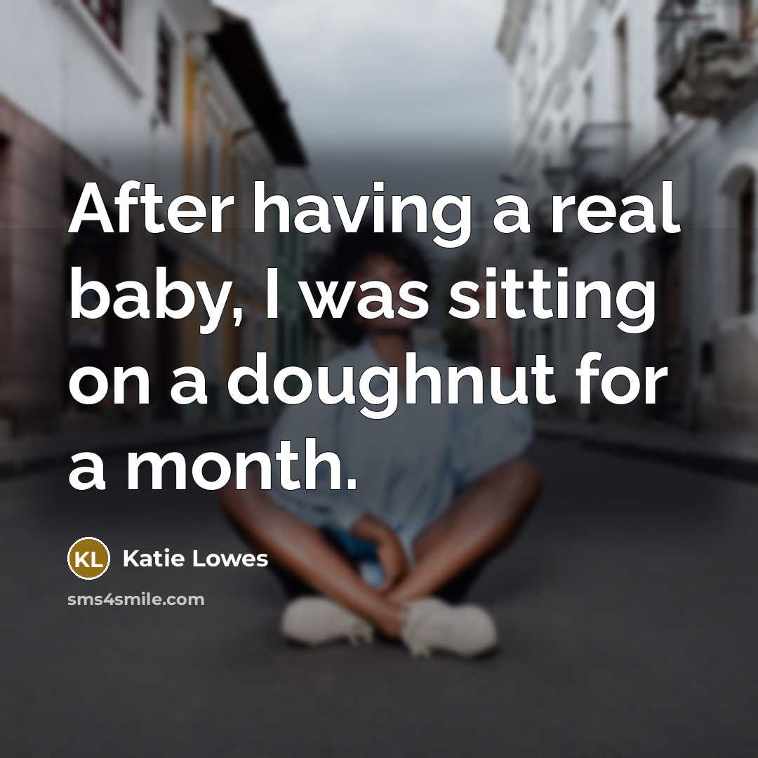 “After having a real baby, I was sitting on a…” quote by Katie Lowes
