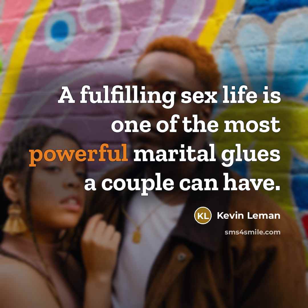 “A fulfilling sex life is one of the most powerful…” quote by Kevin Leman