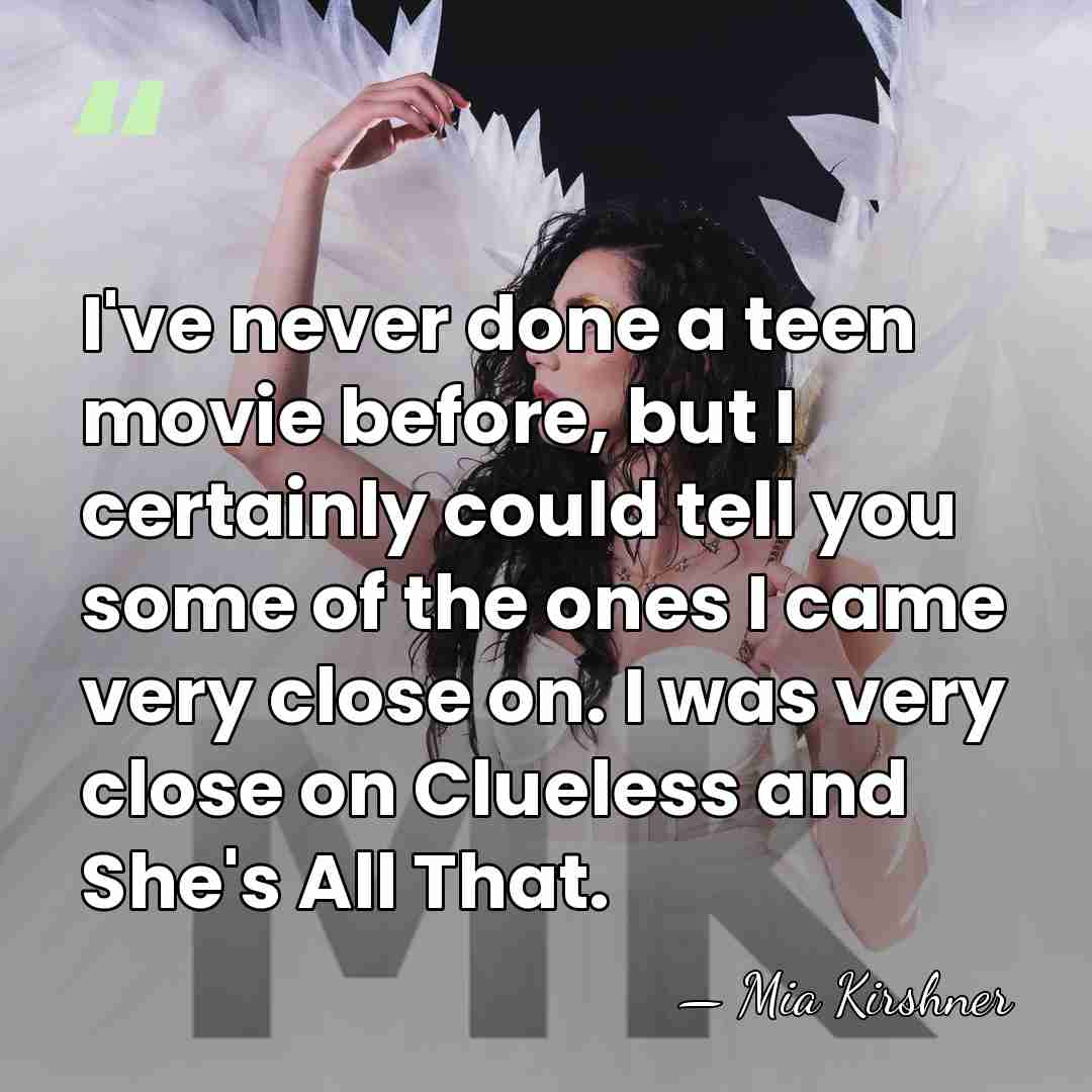 I've never done a teen movie before, but I certainly could tell&hellip; - Mia Kirshner