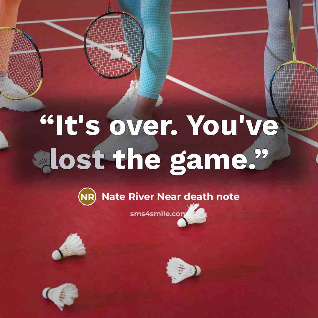 “It's over. You've lost the game.” quote by Nate River Near death note