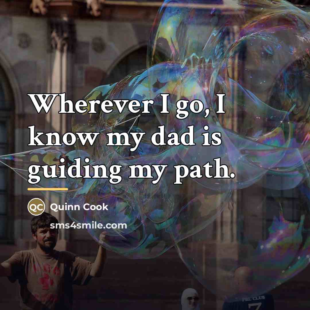“Wherever I go, I know my dad is guiding my…” quote by Quinn Cook