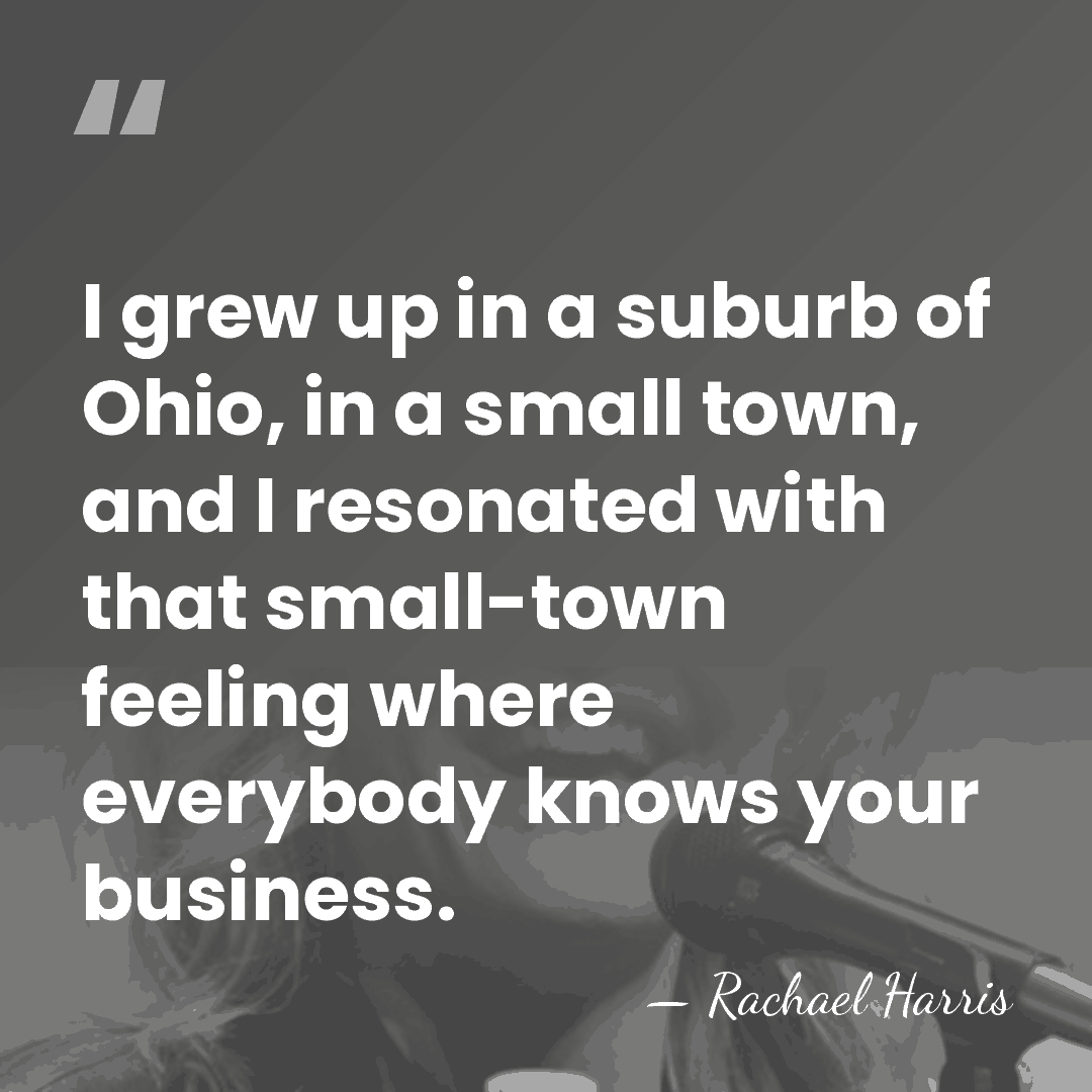 I grew up in a suburb of Ohio, in a small town,&hellip; - Rachael Harris