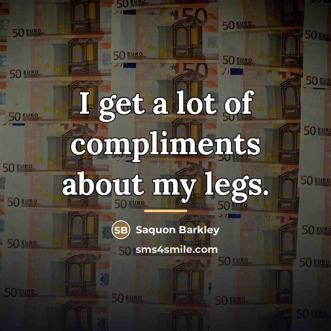 “I get a lot of compliments about my legs.…” quote by Saquon Barkley