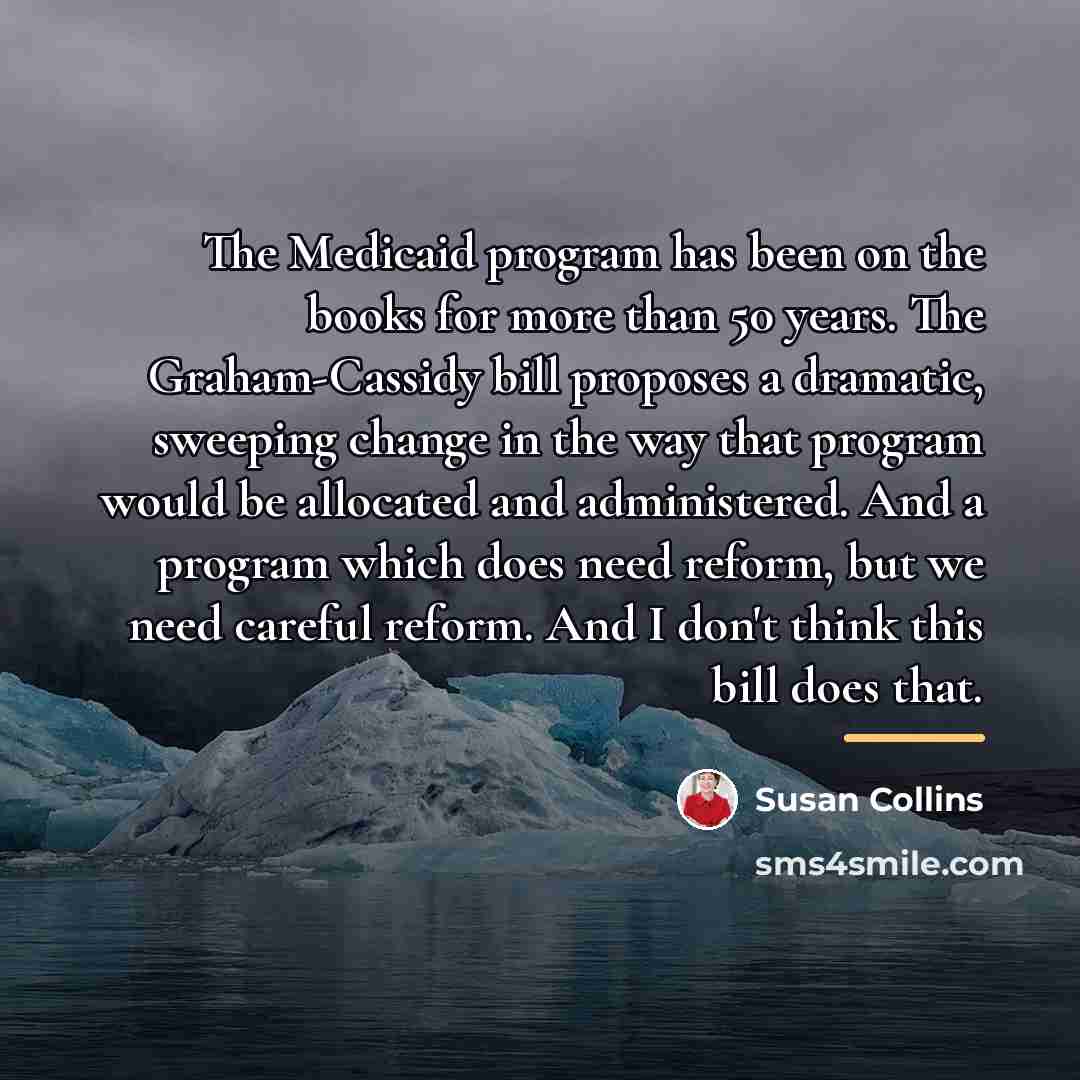 “The Medicaid program has been on the books for more…” quote by Susan Collins