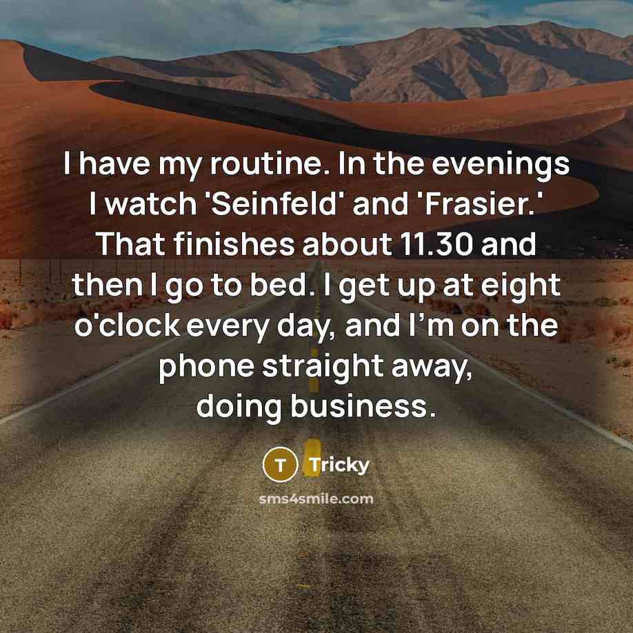 “I have my routine. In the evenings I watch 'Seinfeld'…” quote by Tricky