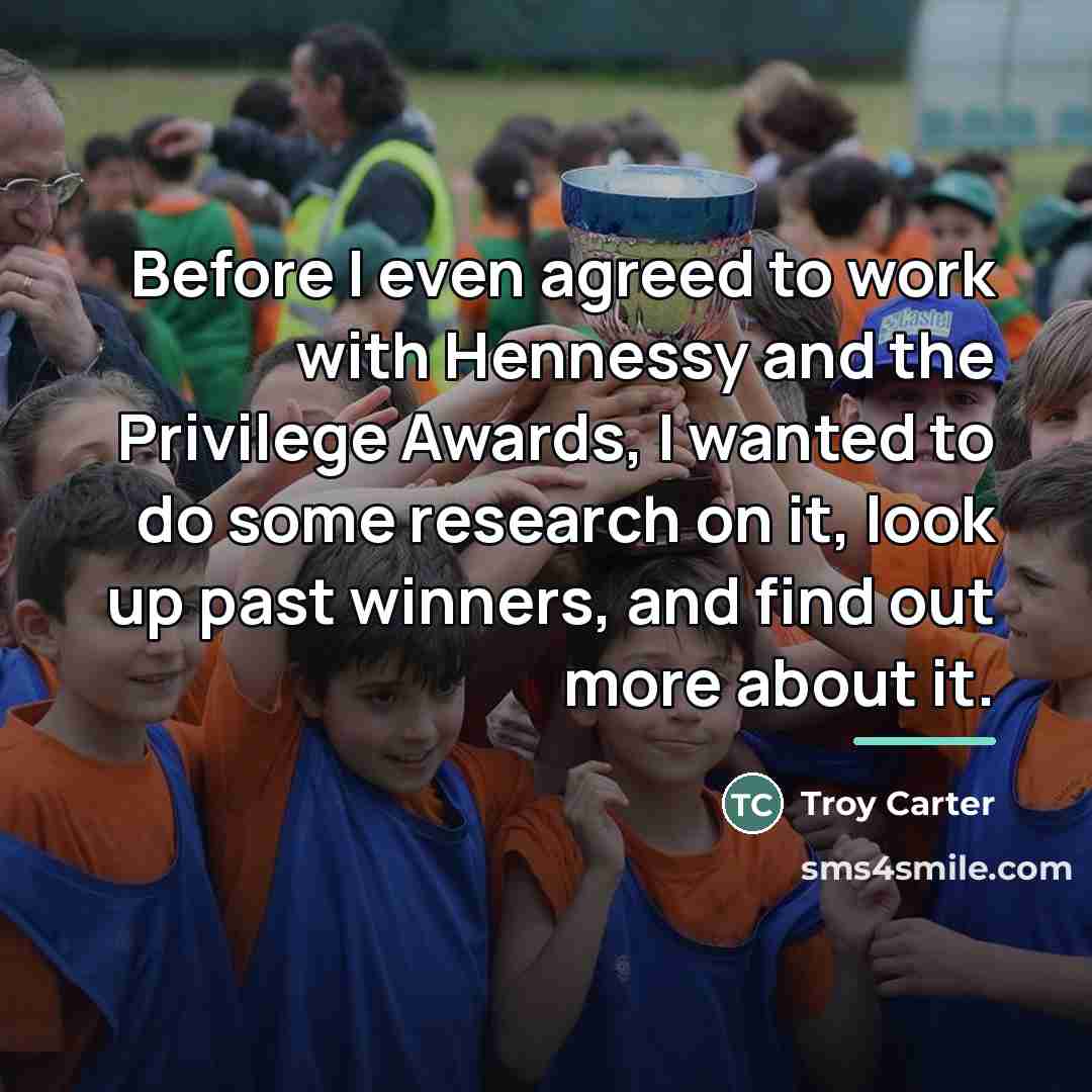 “Before I even agreed to work with Hennessy and the…” quote by Troy Carter