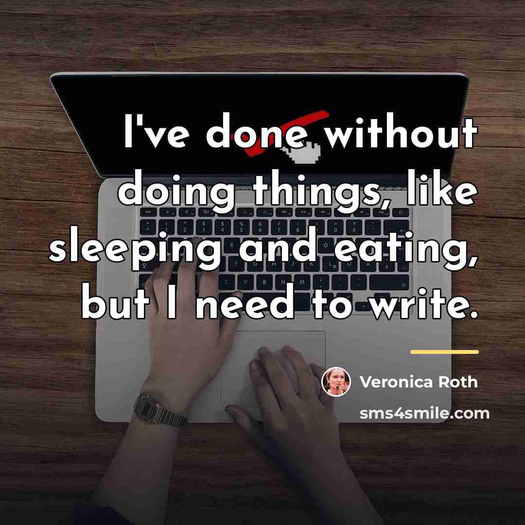 “I've done without doing things, like sleeping and eating, but…” quote by Veronica Roth