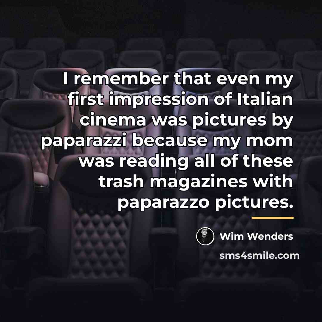 “I remember that even my first impression of Italian cinema…” quote by Wim Wenders