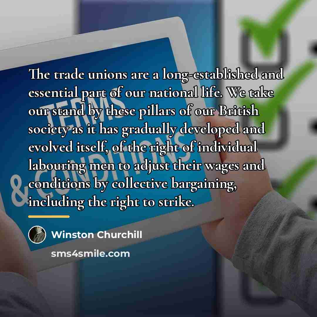 “The trade unions are a long-established and essential part of…” quote by Winston Churchill