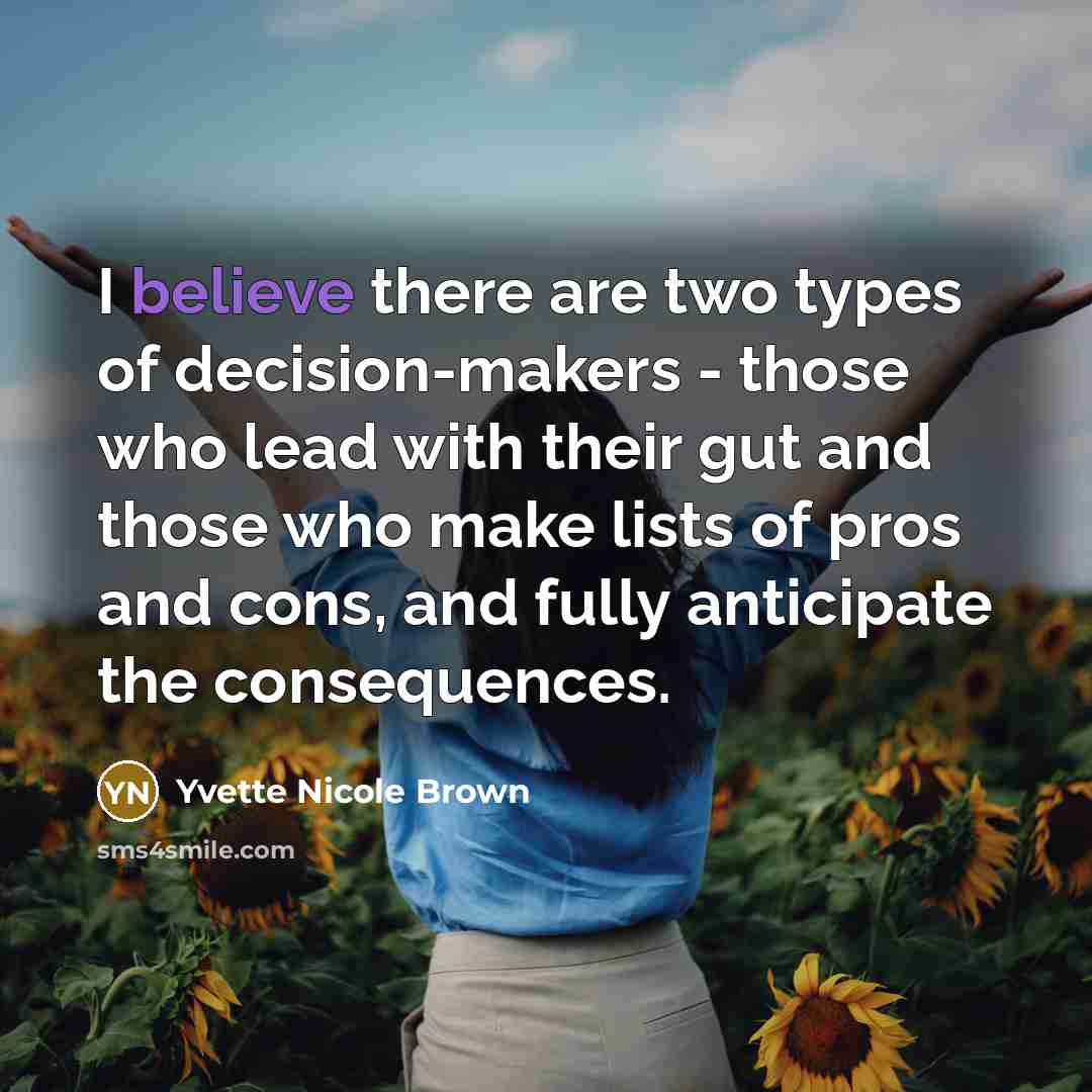 “I believe there are two types of decision-makers - those…” quote by Yvette Nicole Brown