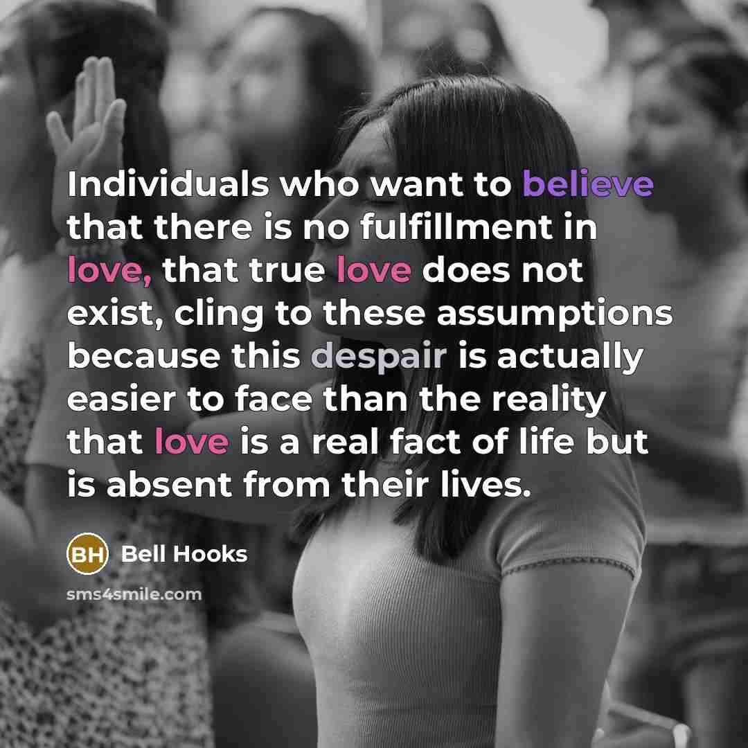 “Individuals who want to believe that there is no fulfillment…” quote by Bell Hooks