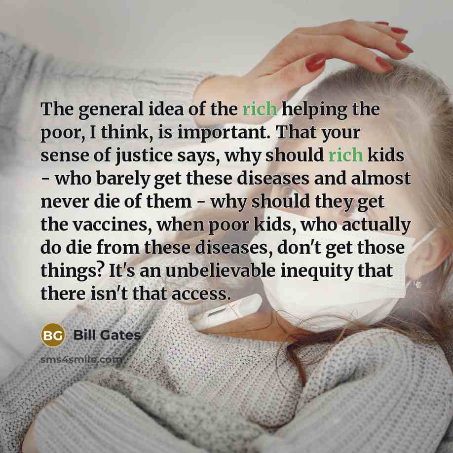 “The general idea of the rich helping the poor, I…” quote by Bill Gates