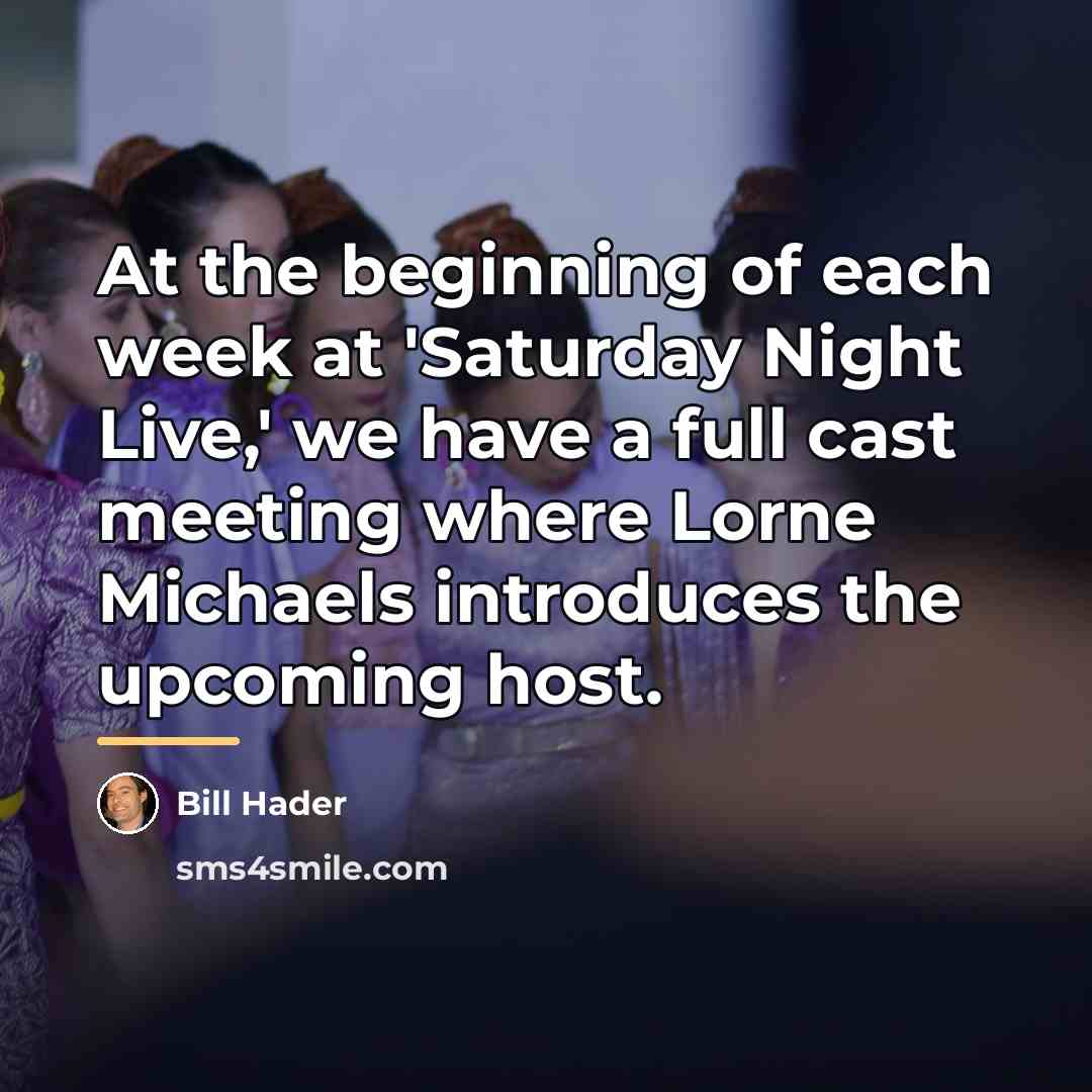 “At the beginning of each week at 'Saturday Night Live,'…” quote by Bill Hader