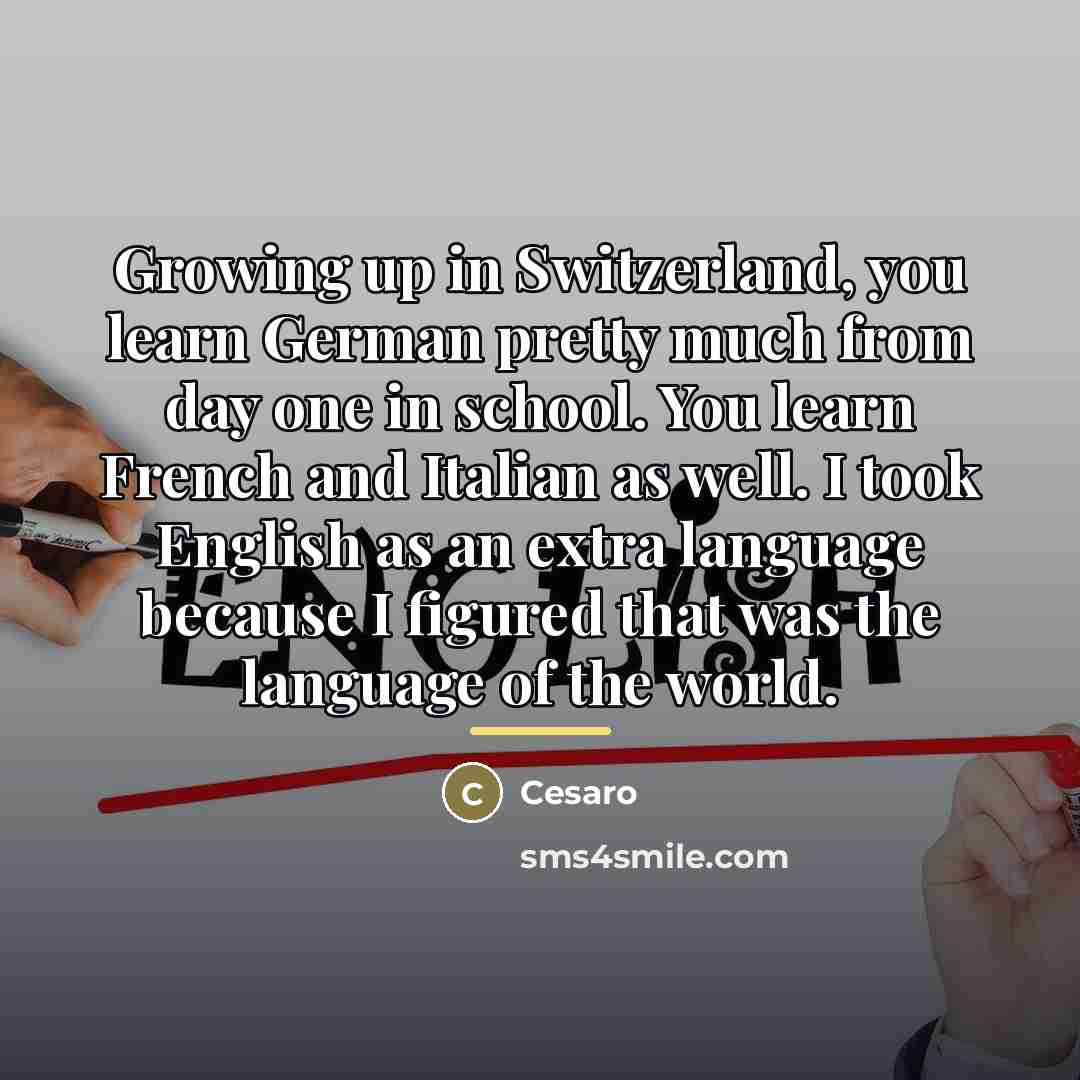 “Growing up in Switzerland, you learn German pretty much from…” quote by Cesaro
