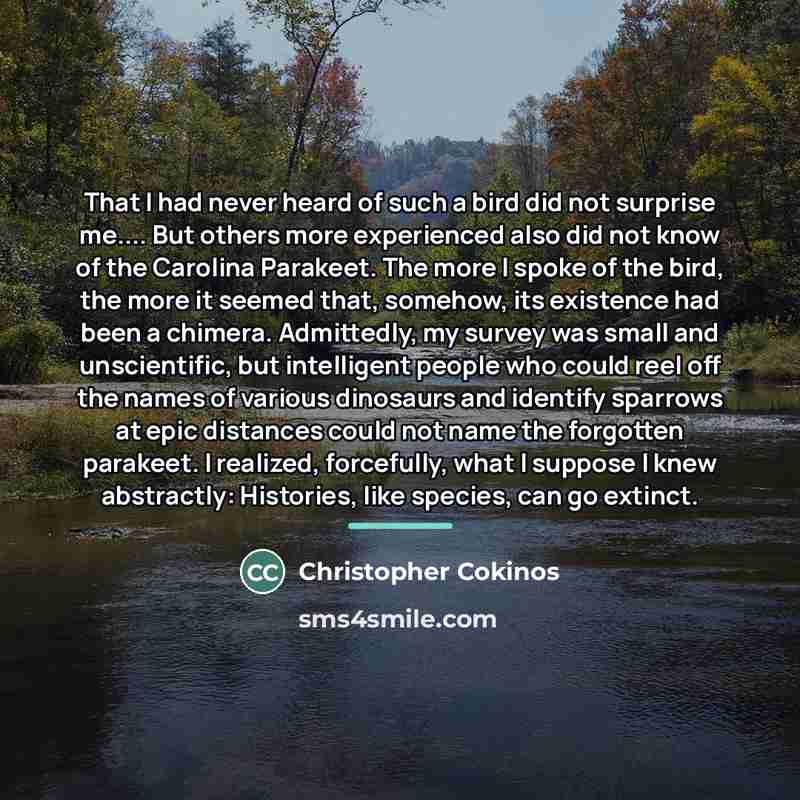 “That I had never heard of such a bird did…” quote by Christopher Cokinos
