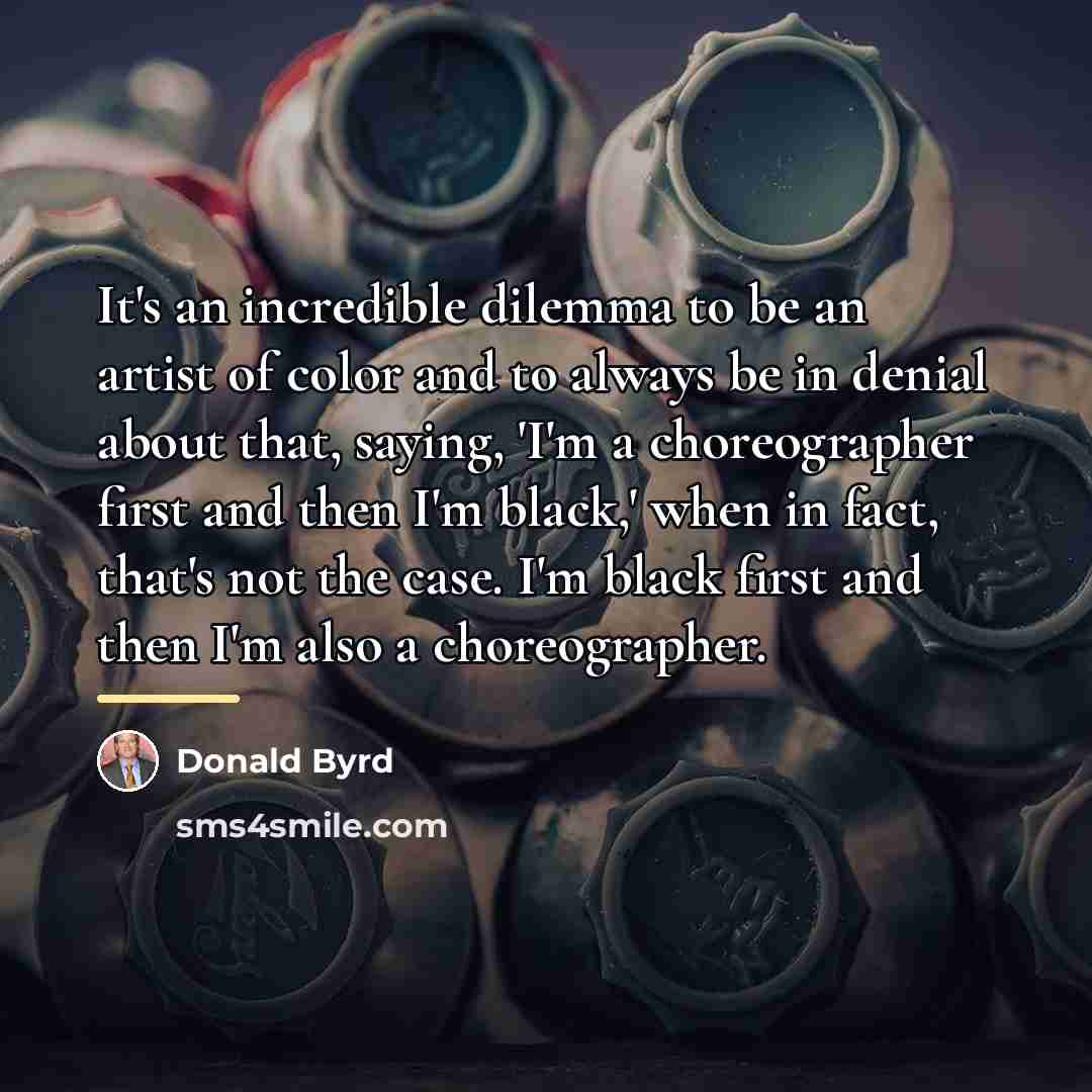 “It's an incredible dilemma to be an artist of color…” quote by Donald Byrd