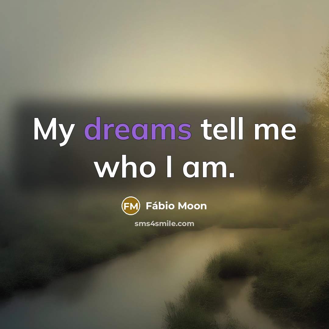 “My dreams tell me who I am.…” quote by Fábio Moon