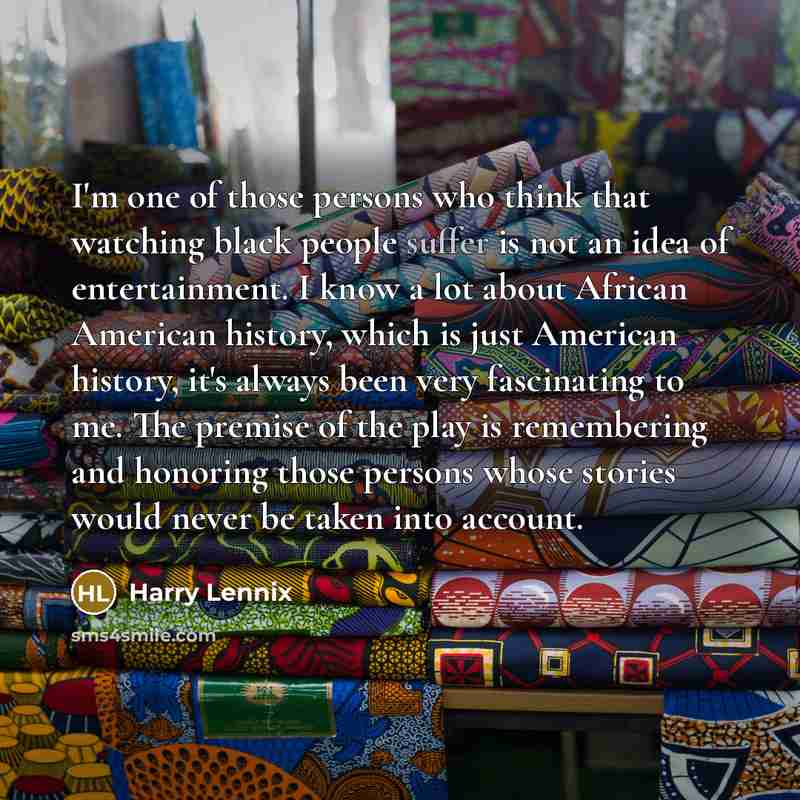 “I'm one of those persons who think that watching black…” quote by Harry Lennix