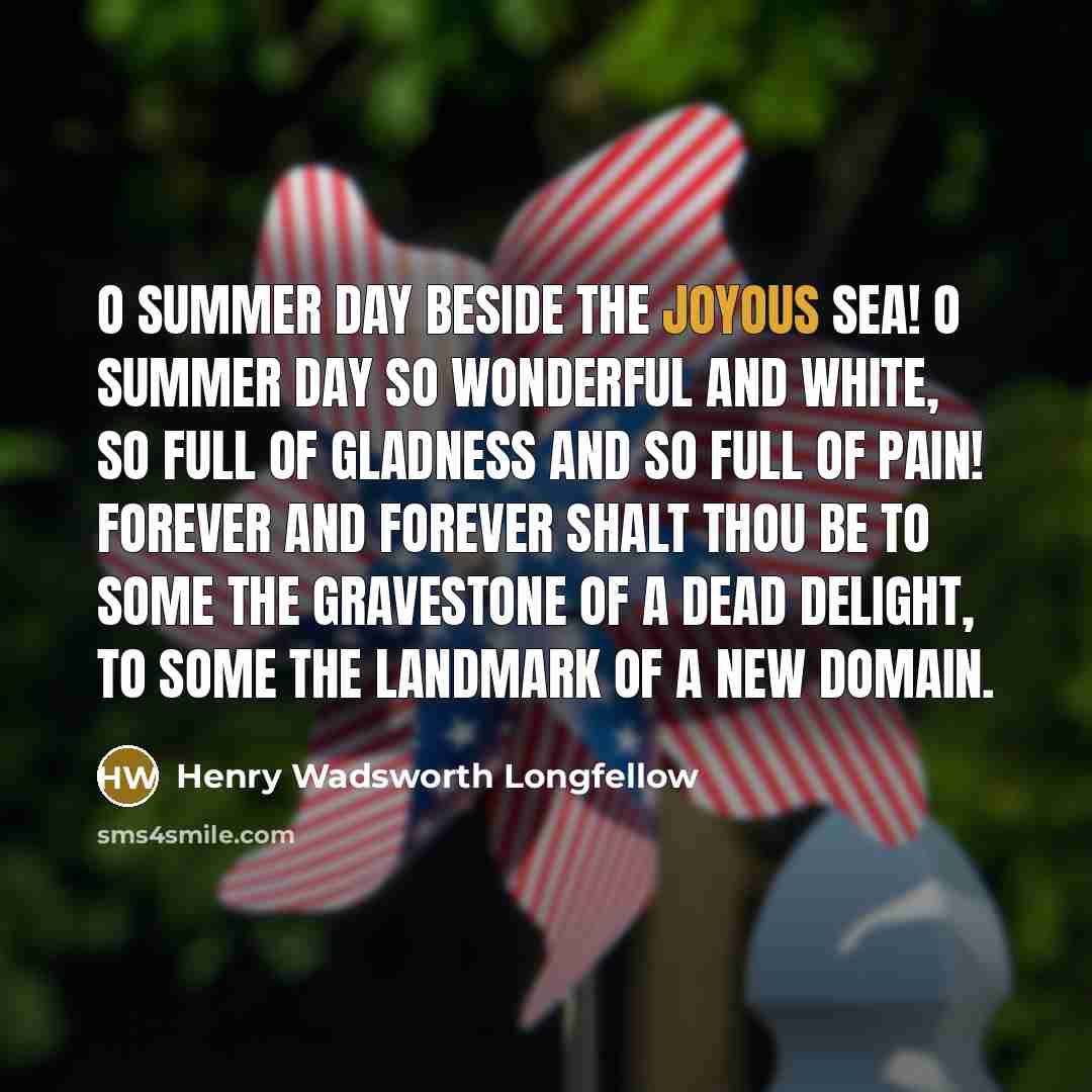 “O summer day beside the joyous sea! O summer day…” quote by Henry Wadsworth Longfellow