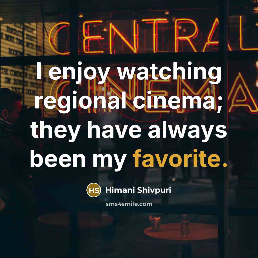 “I enjoy watching regional cinema; they have always been my…” quote by Himani Shivpuri