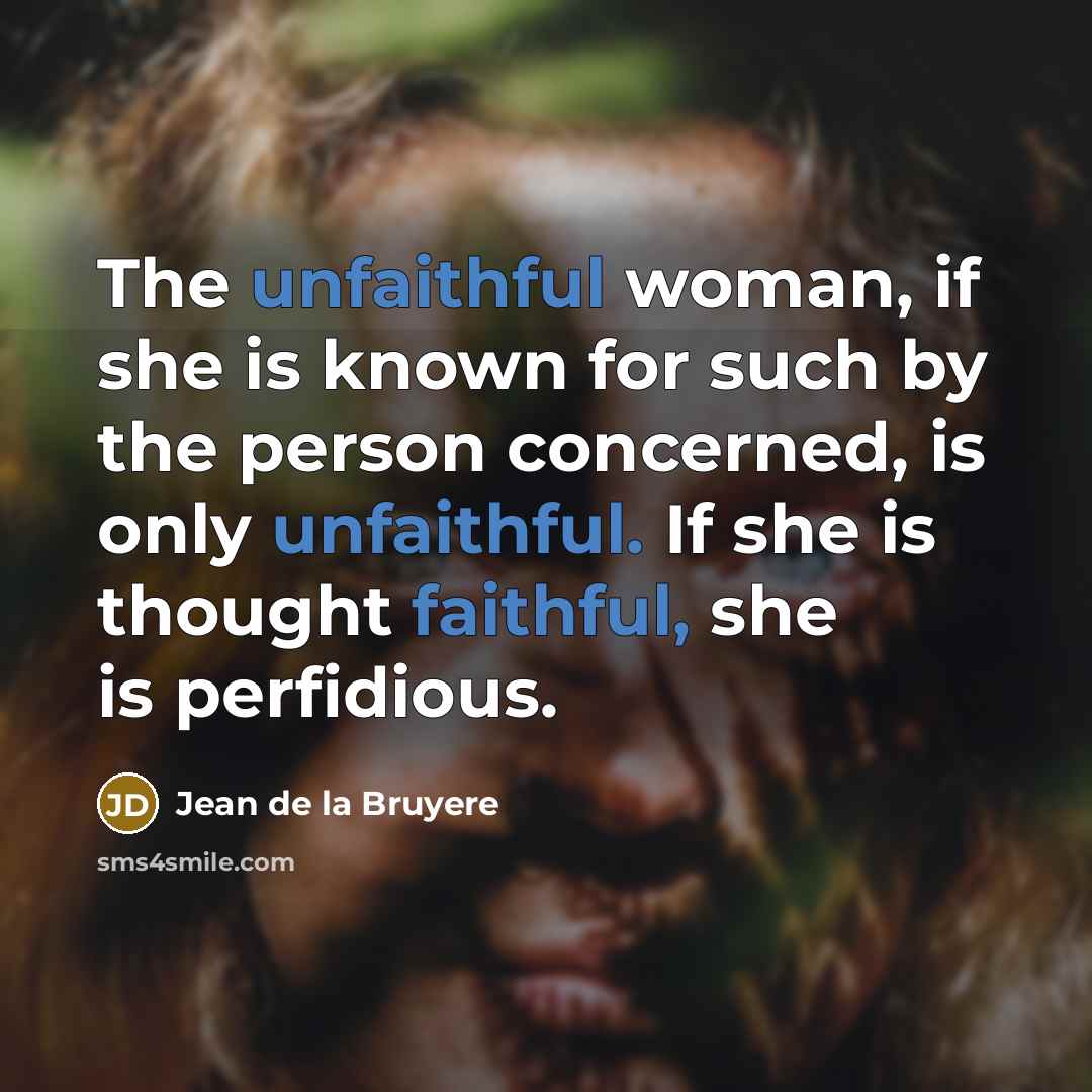 “The unfaithful woman, if she is known for such by…” quote by Jean De La Bruyere