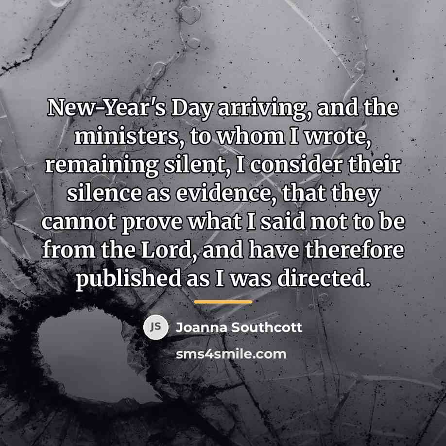 “New-Year's Day arriving, and the ministers, to whom I wrote,…” quote by Joanna Southcott