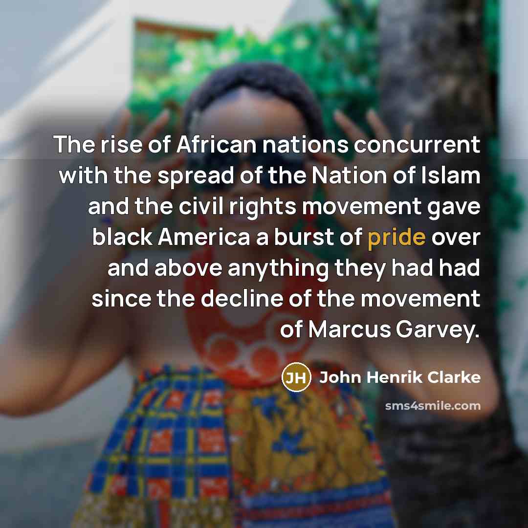 “The rise of African nations concurrent with the spread of…” quote by John Henrik Clarke