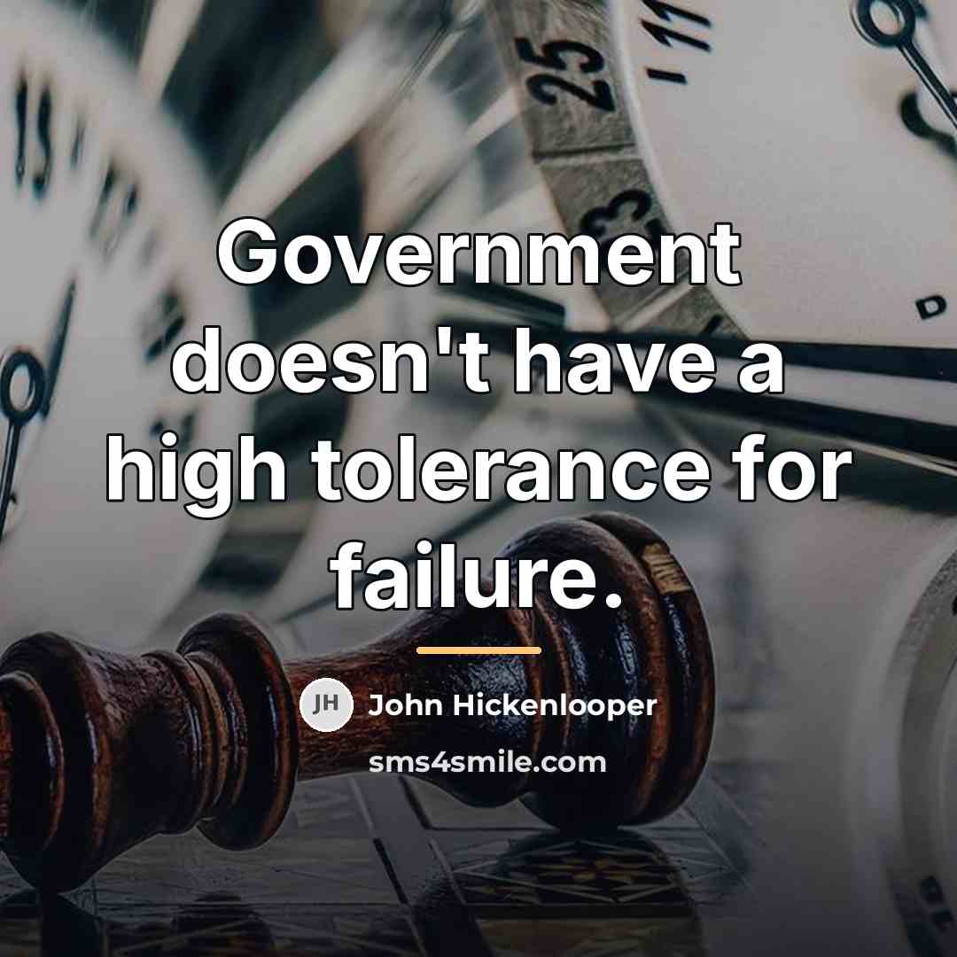 “Government doesn't have a high tolerance for failure.…” quote by John Hickenlooper