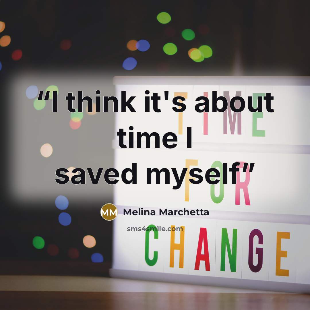 “I think it's about time I saved myself” quote by Melina Marchetta