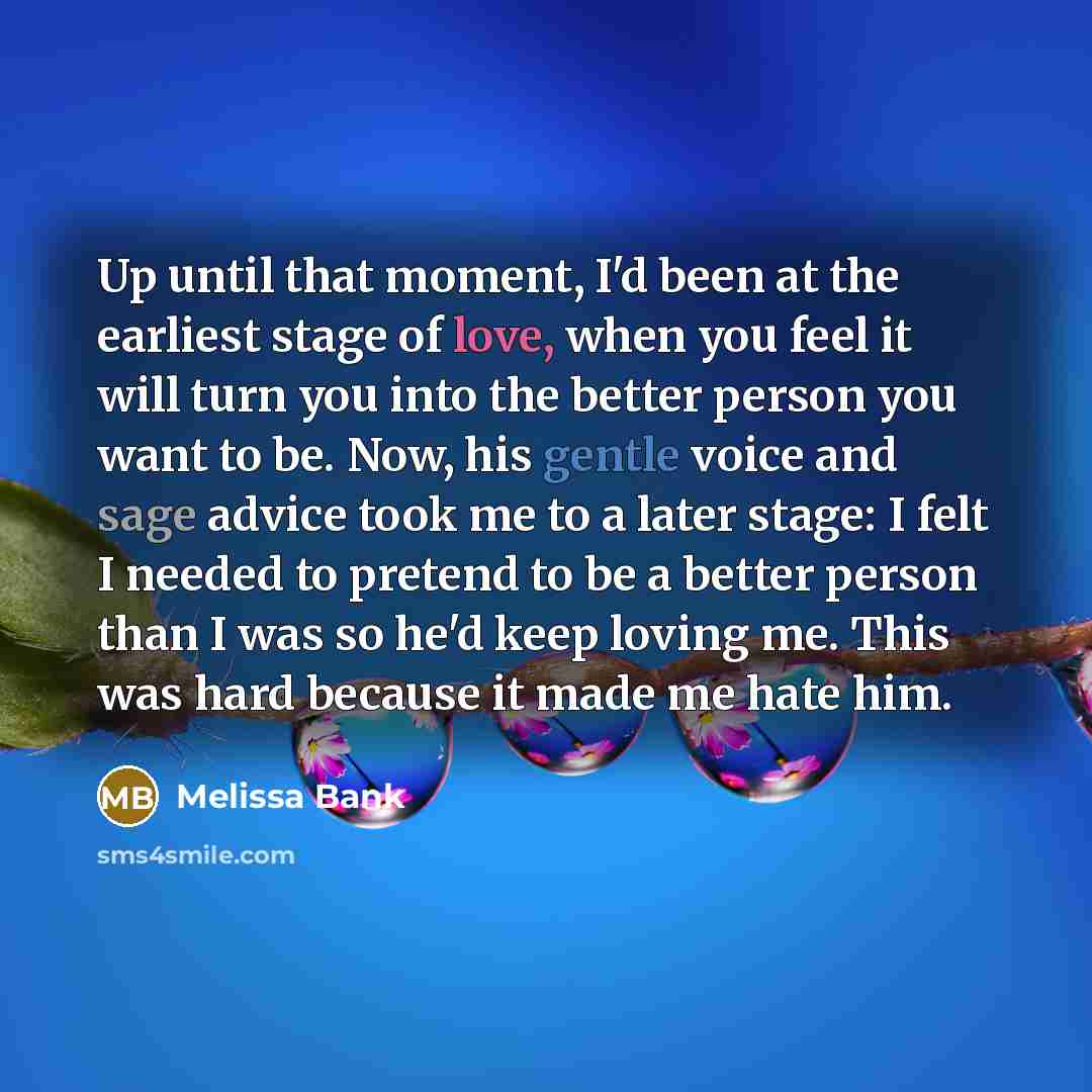 “Up until that moment, I'd been at the earliest stage…” quote by Melissa Bank