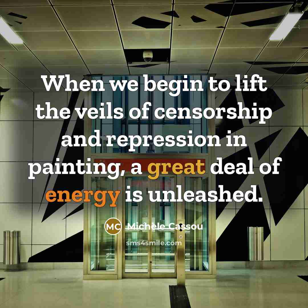 “When we begin to lift the veils of censorship and…” quote by Michele Cassou