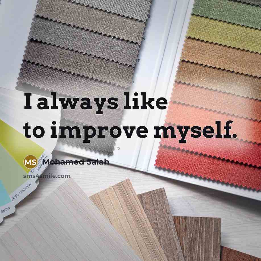 “I always like to improve myself.…” quote by Mohamed Salah