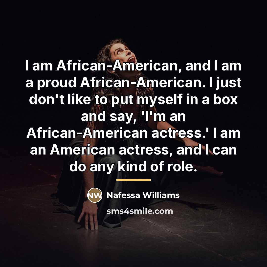 “I am African-American, and I am a proud African-American. I…” quote by Nafessa Williams