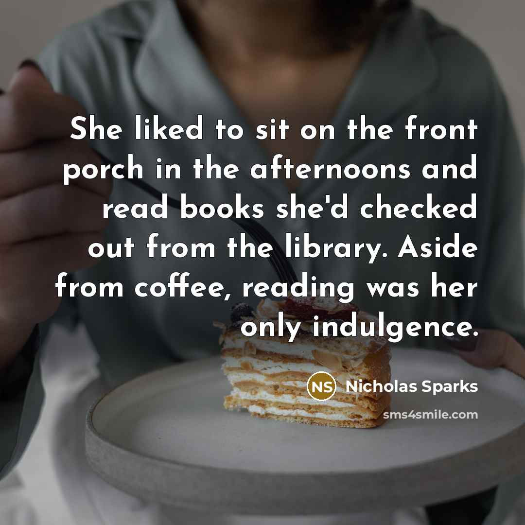 “She liked to sit on the front porch in the…” quote by Nicholas Sparks