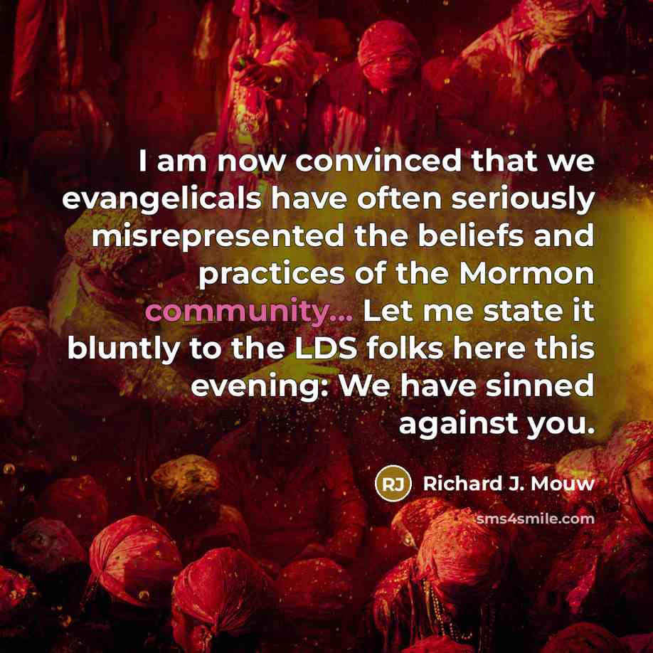 “I am now convinced that we evangelicals have often seriously…” quote by Richard J. Mouw