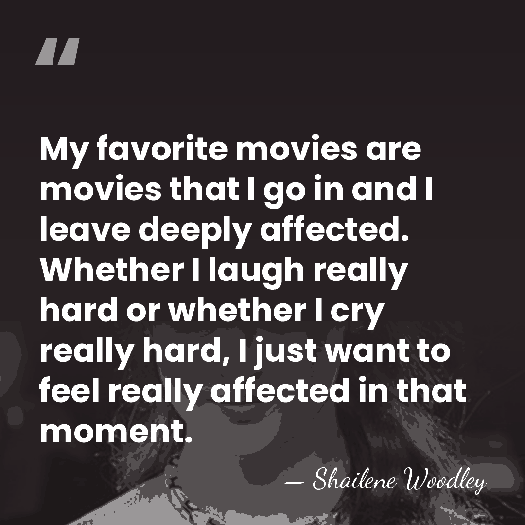 My favorite movies are movies that I go in and I leave&hellip; - Shailene Woodley