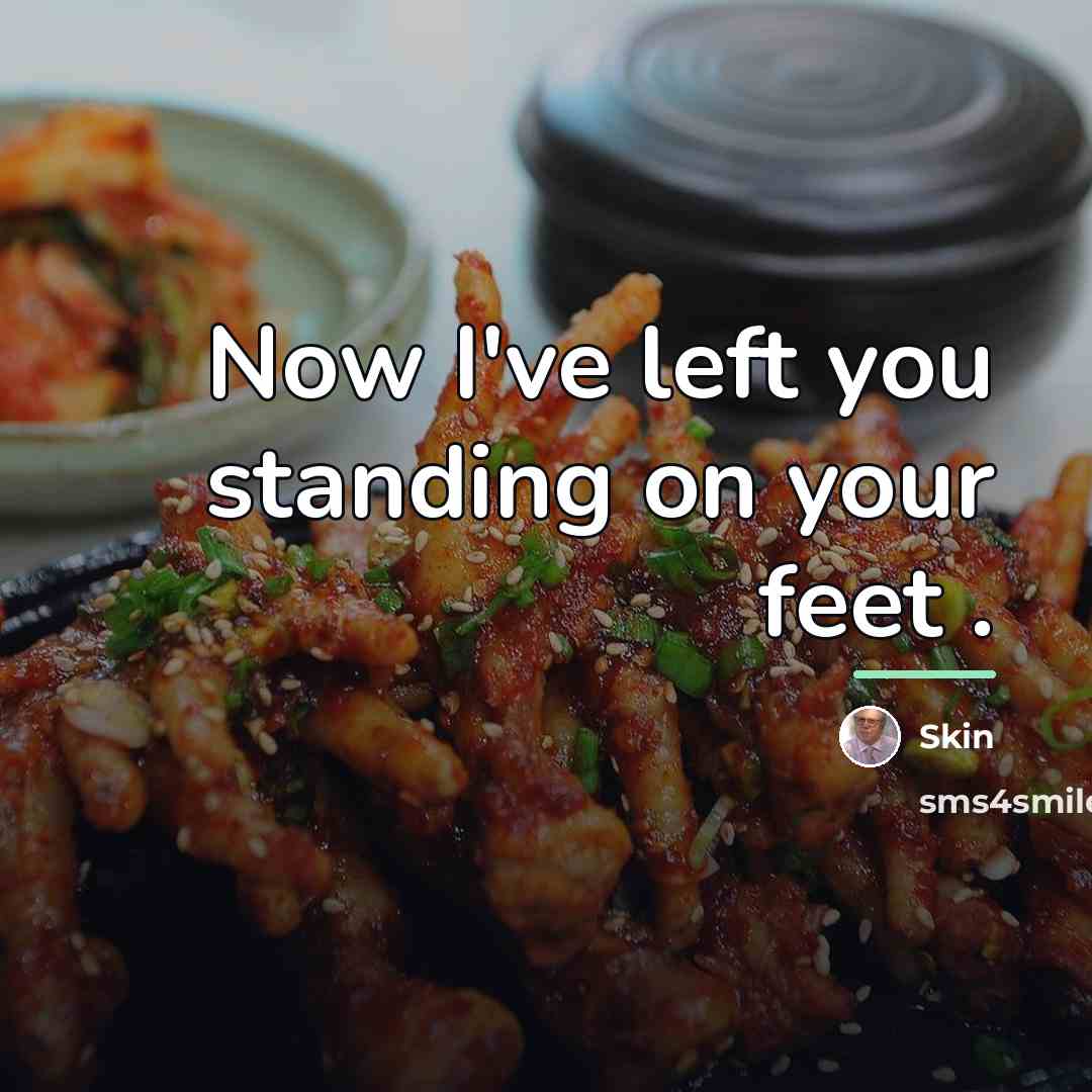 “Now I've left you standing on your feet .…” quote by Skin