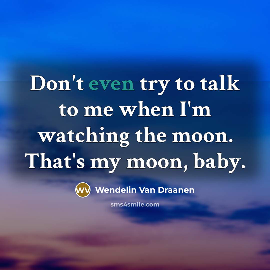 “Don't even try to talk to me when I'm watching…” quote by Wendelin Van Draanen