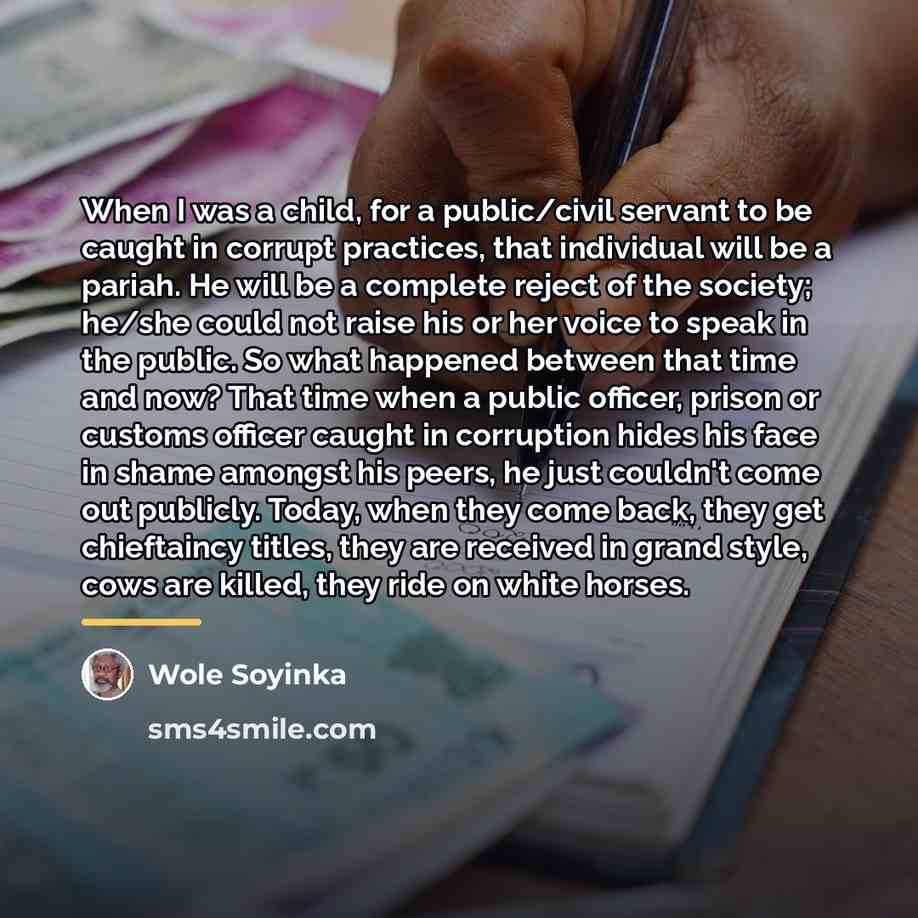 “When I was a child, for a public/civil servant to…” quote by Wole Soyinka