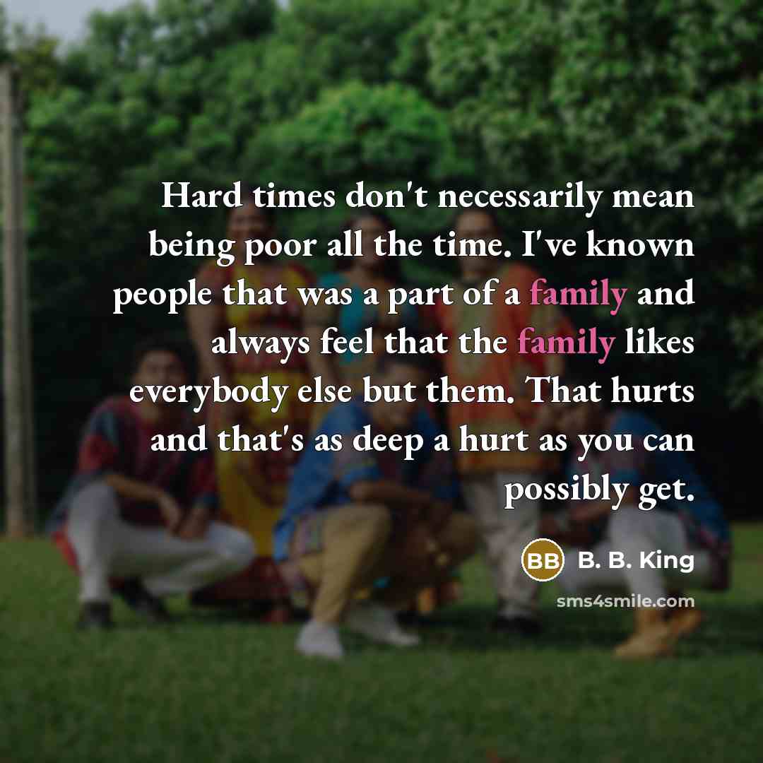 “Hard times don't necessarily mean being poor all the time.…” quote by B. B. King