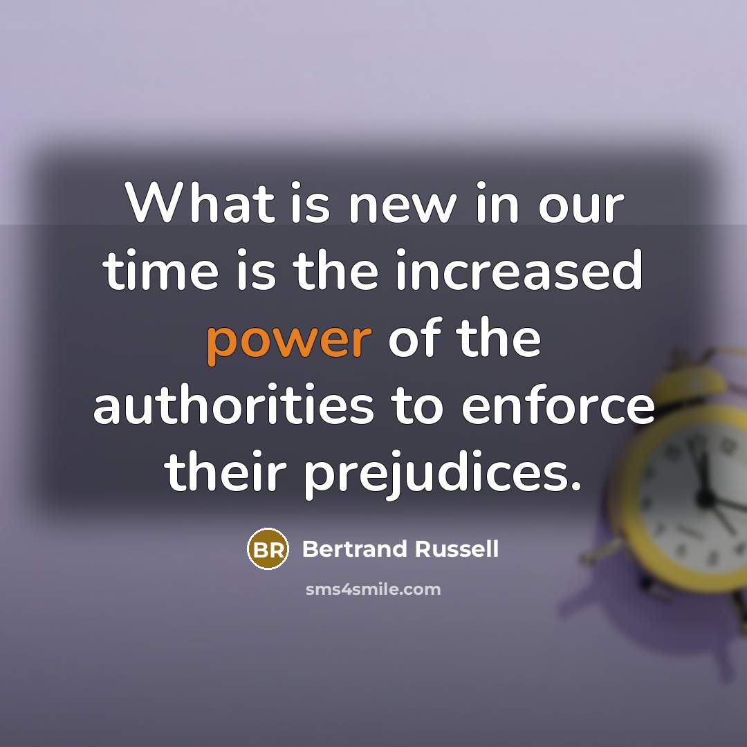 “What is new in our time is the increased power…” quote by Bertrand Russell