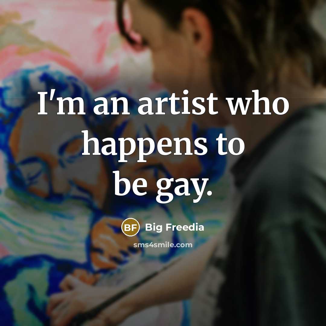 “I'm an artist who happens to be gay.…” quote by Big Freedia