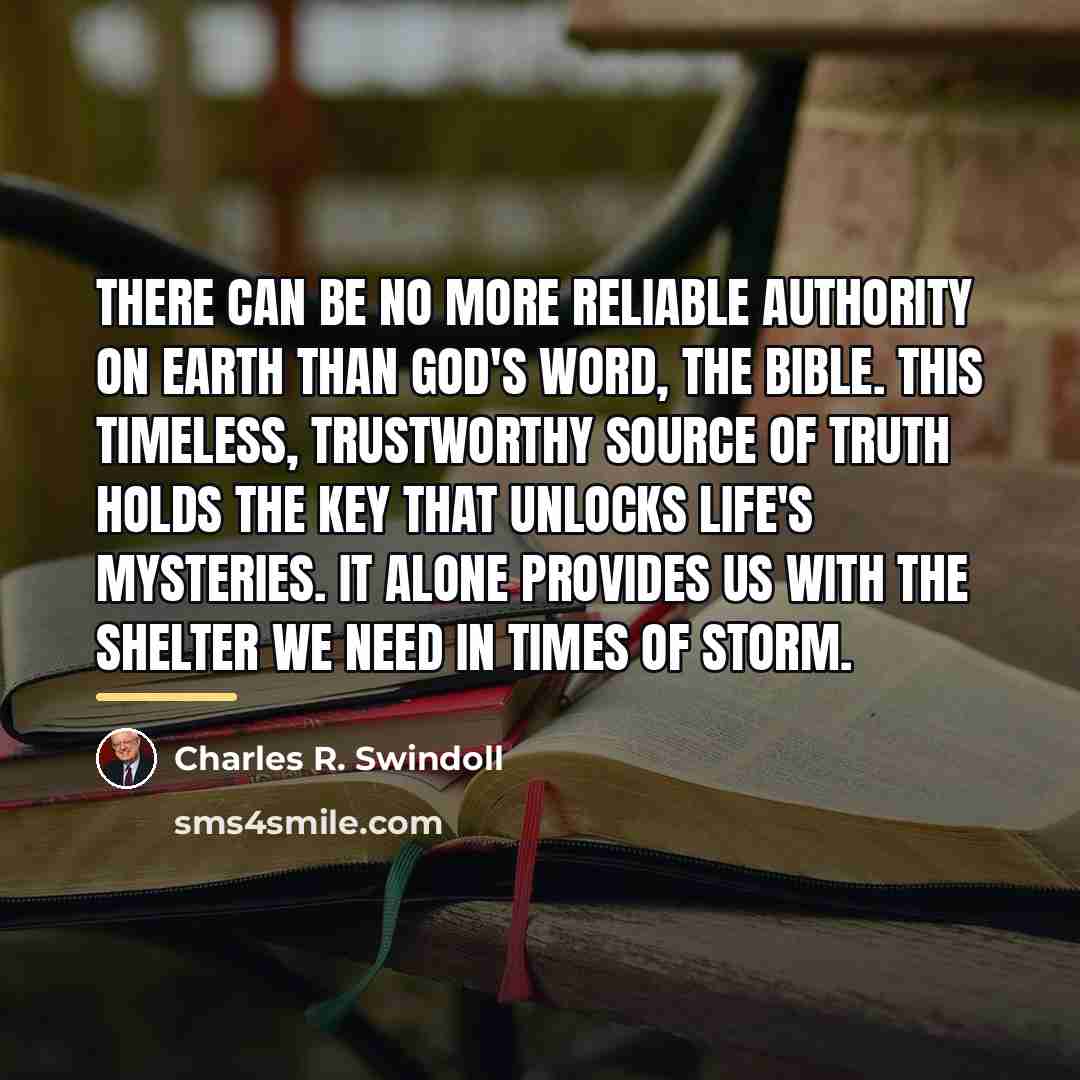 “There can be no more reliable authority on earth than…” quote by Charles R. Swindoll