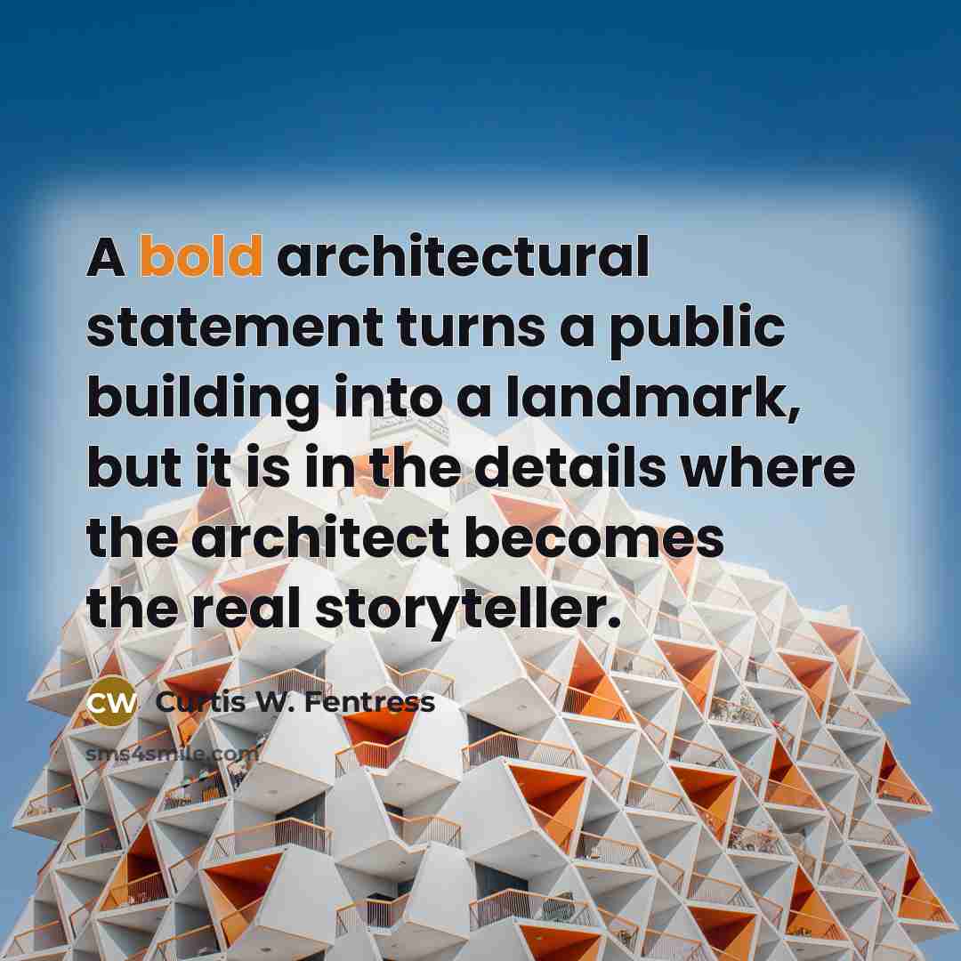 “A bold architectural statement turns a public building into a…” quote by Curtis W. Fentress