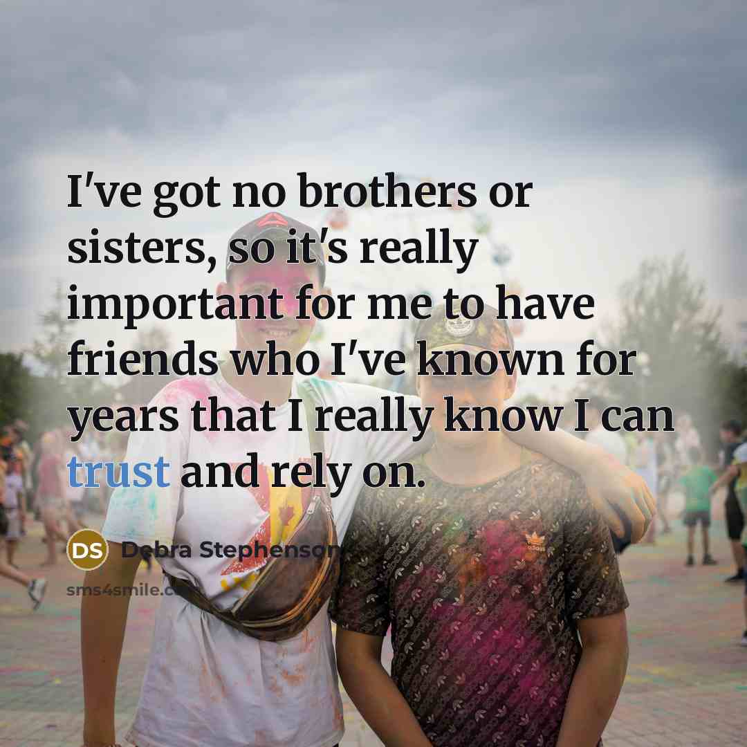 “I've got no brothers or sisters, so it's really important…” quote by Debra Stephenson