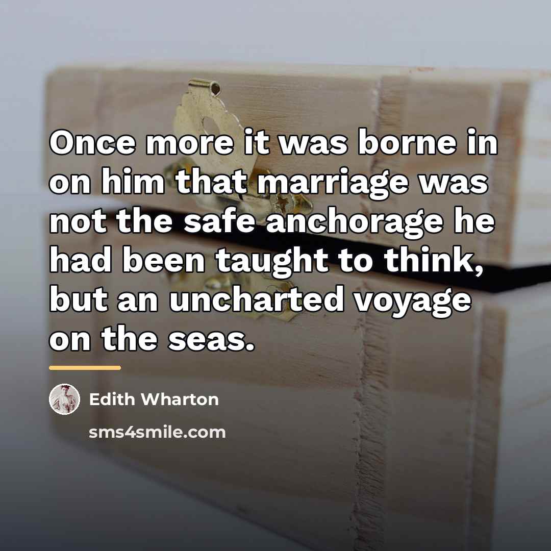“Once more it was borne in on him that marriage…” quote by Edith Wharton