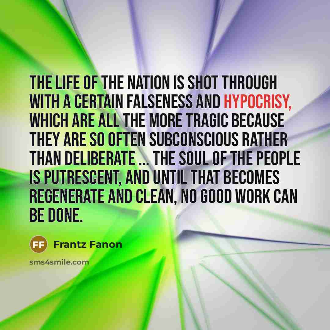 “The life of the nation is shot through with a…” quote by Frantz Fanon