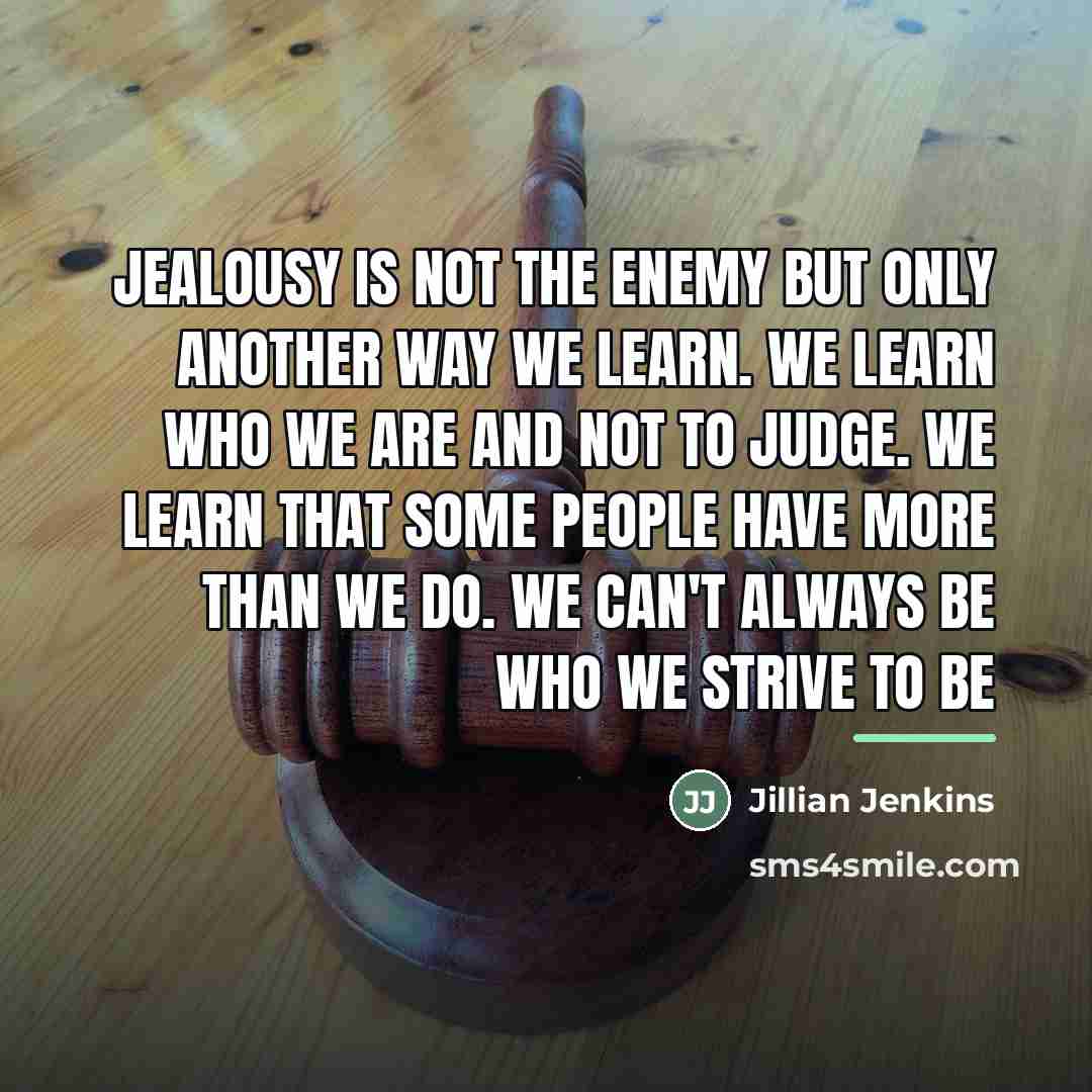 “Jealousy is not the enemy but only another way we…” quote by Jillian Jenkins