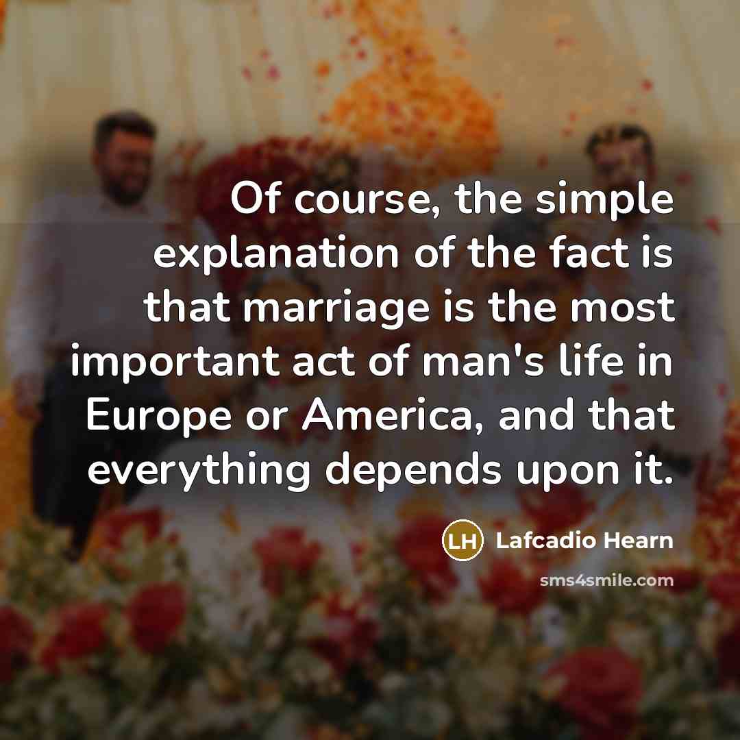 “Of course, the simple explanation of the fact is that…” quote by Lafcadio Hearn